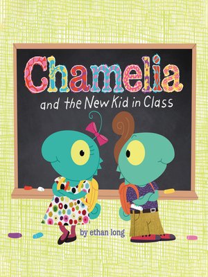 cover image of Chamelia and the New Kid in Class